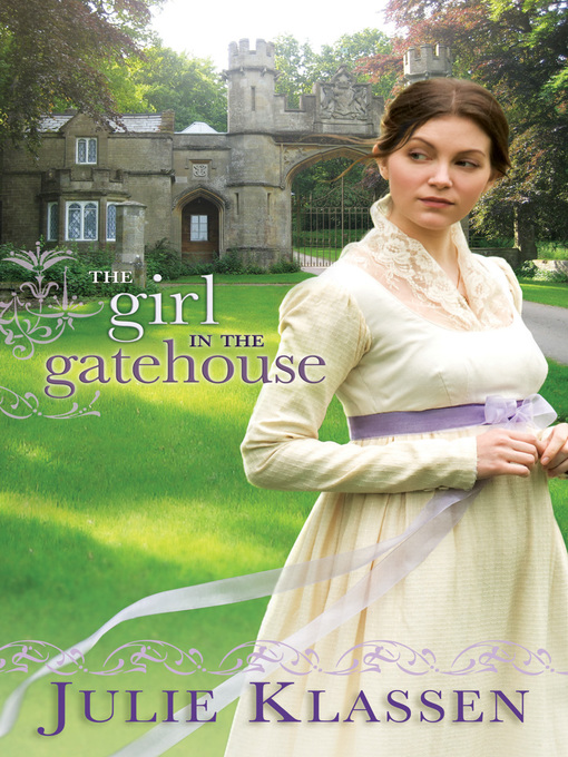 Title details for The Girl in the Gatehouse by Julie Klassen - Wait list
